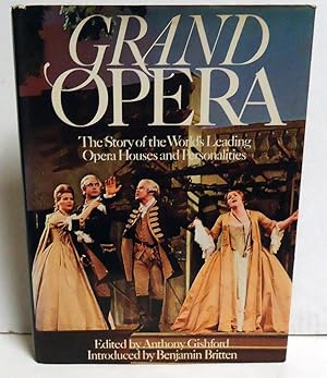 Grand Opera: The Story of the World's Leading Opera Houses and Personalities