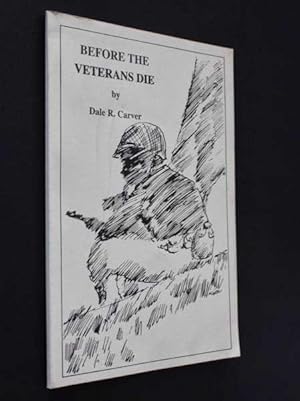 Seller image for Before the Veterans Die for sale by Cover to Cover Books & More