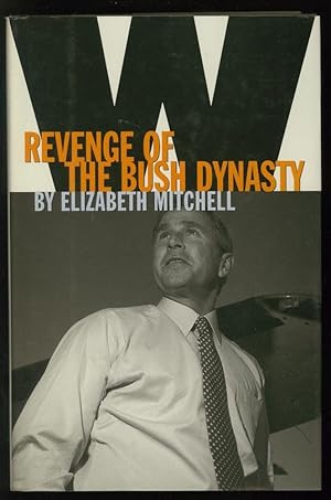 Seller image for W: Revenge of the Bush Dynasty for sale by Adventures Underground