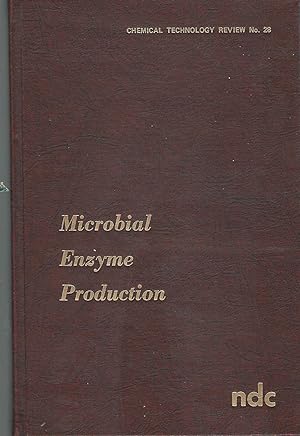 Image du vendeur pour Microbial Enzyme Production (Chemical Technology Review, No 28) mis en vente par Dorley House Books, Inc.