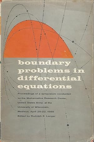 Image du vendeur pour Boundary Problems in Differential Equations, Proceedings of a Symposium Conducted by the Mathematics Research Center, University of Wisconsin, Madison, April 20-22, 1959 mis en vente par Dorley House Books, Inc.