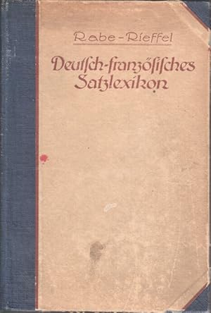 Deutsch-französisches Satzlexikon für Praxis und Unterricht : Nach Sammlungen. von Charles Rieffe...