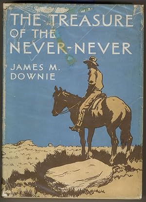 The Treasure of the Never-Never. Illustrated by John C. Downie