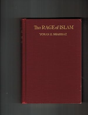 THE RAGE OF ISLAM: AN ACCOUNT OF THE MASSACRE OF CHRISTIANS BY THE TURKS IN PERSIA