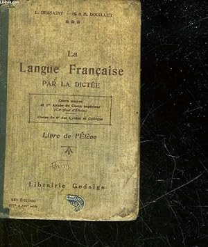 Seller image for LA LANGUE FRANCAISE PAR LA DICTEE - LIVRE DE L'ELEVE for sale by Le-Livre