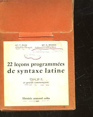 Imagen del vendedor de 22 LECONS PROGRAMMEES DE SYNTAXE LATINE - CLASSE DE 4 ET GRANDS COMMERCANTS - 22 FASCICULES a la venta por Le-Livre