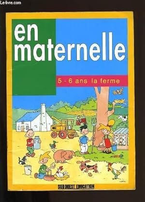 Image du vendeur pour EN MATERNELLE. 5-6 ANS LA FERME. mis en vente par Le-Livre