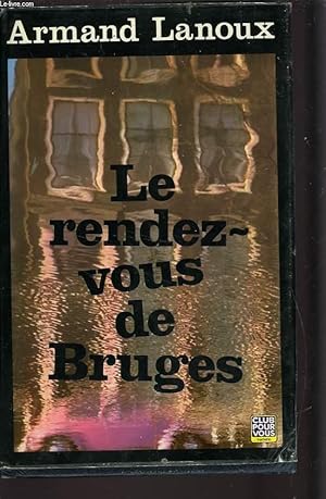 Bild des Verkufers fr LE RENDEZ-VOUS DE BRUGES zum Verkauf von Le-Livre