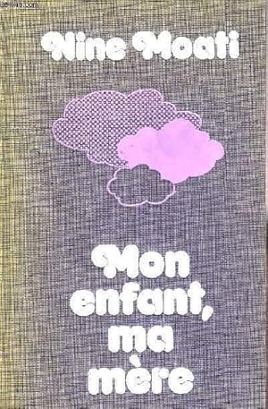 Seller image for MON ENFANT, MA MERE for sale by Le-Livre