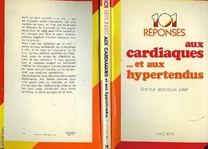 Image du vendeur pour 101 REPONSES AUX CARDIAQUES .ET AUX HYPERTENDUS mis en vente par Le-Livre