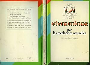 Bild des Verkufers fr MES 101 CONSEILS POUR VIVRE MINCE PAR LES MEDECINES NATURELLES zum Verkauf von Le-Livre