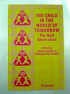 The Child in the World of Tomorrow. - The Next Generation.