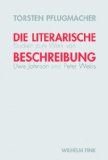 Seller image for Die literarische Beschreibung: Studien zum Werk von Uwe Johnson und Peter Weiss for sale by primatexxt Buchversand