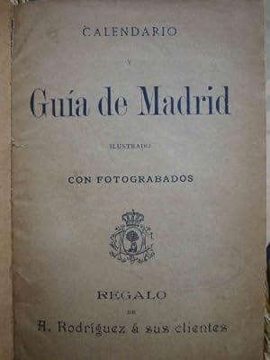 CALENDARIO GUÍA DE MADRID 1896 + CALENDARIO MATRITENSE 1897 + GUÍA DE PLANO NUEVO DE MADRID + 2 P...