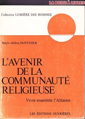 Bild des Verkufers fr L'Avenir de la communaut religieuse zum Verkauf von JLG_livres anciens et modernes