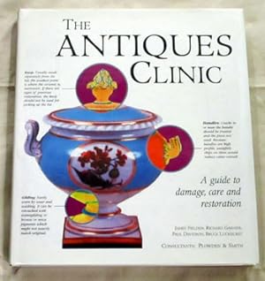 Imagen del vendedor de The Antiques Clinic. A Collector's Guide to Diagnosing Damage, The Possibilities of Restoration and Care For the Future a la venta por Adelaide Booksellers