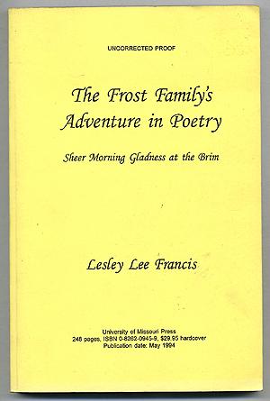 Bild des Verkufers fr The Frost Family's Adventure in Poetry: Sheer Morning Gladness at the Brim zum Verkauf von Between the Covers-Rare Books, Inc. ABAA