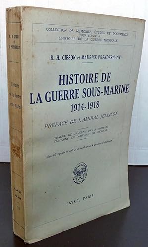 Immagine del venditore per Histoire de la guerre sous marine 1914 1918 venduto da Librairie Thot