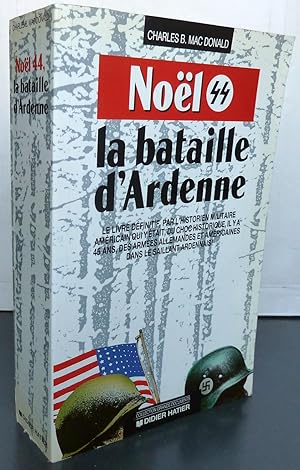 Image du vendeur pour Nol 44 la bataille d'Ardenne mis en vente par Librairie Thot