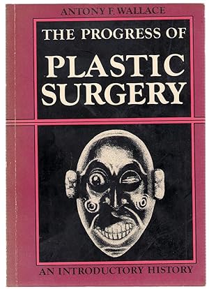 The Progress of Plastic Surgery : An Introductory History