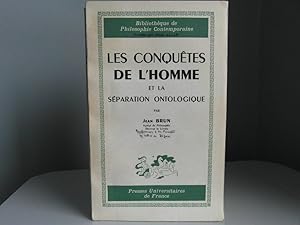 Les conquêtes de l'homme et la séparation ontologique