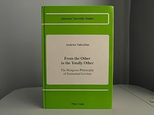 Seller image for From the Other to the Totally Other: The Religious Philosophy of Emmanuel Levinas for sale by Bidonlivre