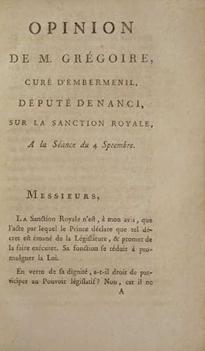 Imagen del vendedor de Opinion de M. Grgoire cur d'Embermnil, Dput de Nanci [sic], sur la sanction royale. A la sance du 4 septembre. a la venta por Librairie HATCHUEL