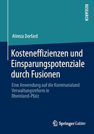 Seller image for Kosteneffizienzen und Einsparungspotenziale durch Fusionen : Eine Anwendung auf die Kommunal- und Verwaltungsreform in Rheinland-Pfalz for sale by AHA-BUCH GmbH