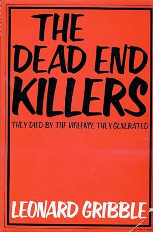 The Dead End Killers : They Died By the Violence They Generated