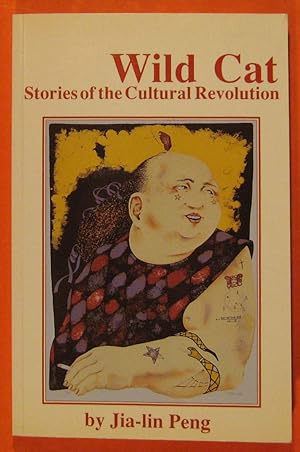 Imagen del vendedor de Wild Cat: Stories of the Cultural Revolution a la venta por Pistil Books Online, IOBA