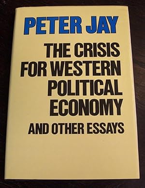 Seller image for Crisis for Western Political Economy, and Other Essays for sale by Defunct Books