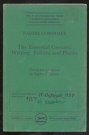 Seller image for The Essential Gesture: Writing, Politics and Places for sale by Between the Covers-Rare Books, Inc. ABAA