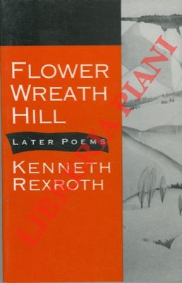 Flower wreath hill: later poems.