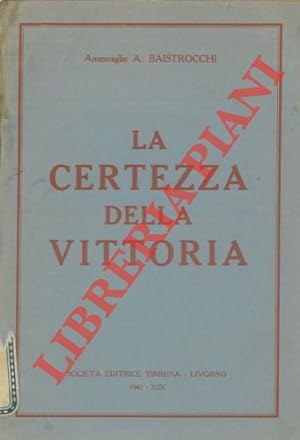 Imagen del vendedor de La certezza della vittoria. a la venta por Libreria Piani