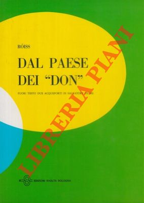 Immagine del venditore per Dal paese dei "Don". Con due acqueforti di Salvatore Fiume. venduto da Libreria Piani