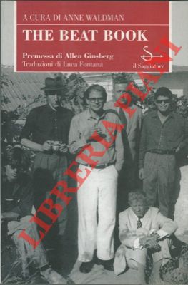 Seller image for The beat book. Poesie e prose della beat generation. Premessa di Allen Ginsberg. for sale by Libreria Piani