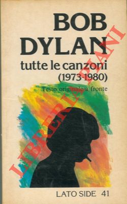 Tutte le canzoni (1973 - 1980) A cura di Marina Morbiducci e Massimo Scarafoni.