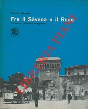 Bild des Verkufers fr Fra il Svena e il Reno. Ricerche dialettali bolognesi. zum Verkauf von Libreria Piani