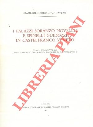 Bild des Verkufers fr I palazzi Soranzo Novello e Spinelli Guidozzi in Castelfranco Veneto. zum Verkauf von Libreria Piani