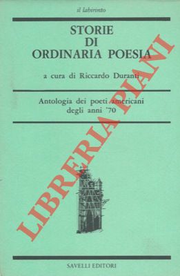 Seller image for Storie di ordinaria poesia. Antologia dei poeti americani degli anni '70. for sale by Libreria Piani