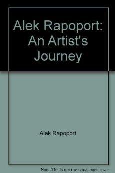 Imagen del vendedor de Alek Rapoport: An artist's journey a la venta por Monroe Street Books