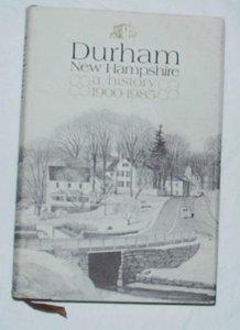 Image du vendeur pour Durham, New Hampshire: A History 1900-1985 mis en vente par Monroe Street Books