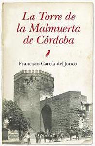 Imagen del vendedor de LA TORRE DE LA MALMUERTA DE CORDOBA a la venta por KALAMO LIBROS, S.L.