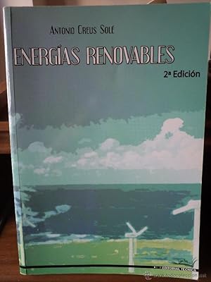 Bild des Verkufers fr ENERGIAS RENOVABLES. Antonio Creus Sol. 2 Edicin. Editorial Tecnica. ISBN: 978-84-96960-2705. 2009. Con 475 pginas. Ilustradas con grficos y fotografas. Tamao: 241x175mm. Tapa rustica. Buen estado. zum Verkauf von Librera Anticuaria Ftima