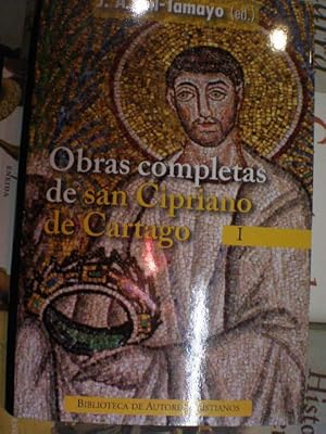 Imagen del vendedor de Obras Completas de San Cipriano de Cartago. Tomo I. Testimonios a Quirino - A Donato - La unidad de la Iglesia Catlica - La oracin dominical - La condicin mortal del hombre - A Demetriano - Sobre los bienes de la paciencia - Cartas a la venta por Librera Antonio Azorn