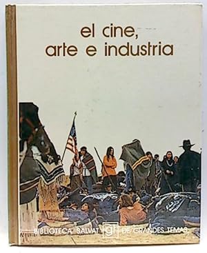 El Cine, Arte E Industria