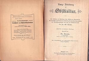 KURZE ANLEITUNG ZUR OBSTKULTUR. Ein Leitfaden bei Vorträgen über Obstbau an Seminarien, Pomologis...