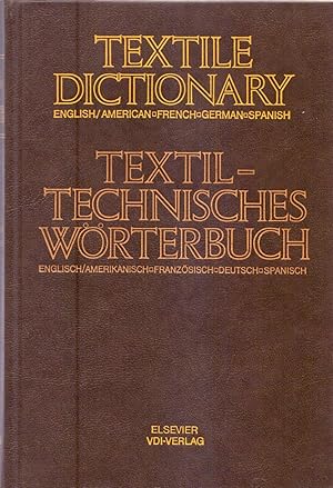 Imagen del vendedor de TEXTILE DICTIONARY - ENGLISH / AMERICAN, FRENCH, GERMAN, SPANISH a la venta por Buenos Aires Libros