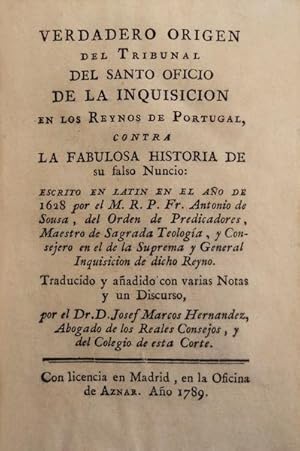 VERDADERO ORIGEN DEL TRIBUNAL DEL SANTO OFICIO DE LA INQUISICION EN LOS REYNOS DE PORTUGAL