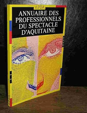 Seller image for ANNUAIRE DES PROFESSIONNELS DU SPECTACLE D'AQUITAINE for sale by Livres 113